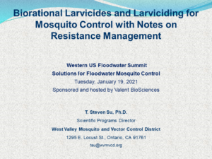 Biorational Larvicides and Larviciding for mosquito control with notes on resistance management Steven Su